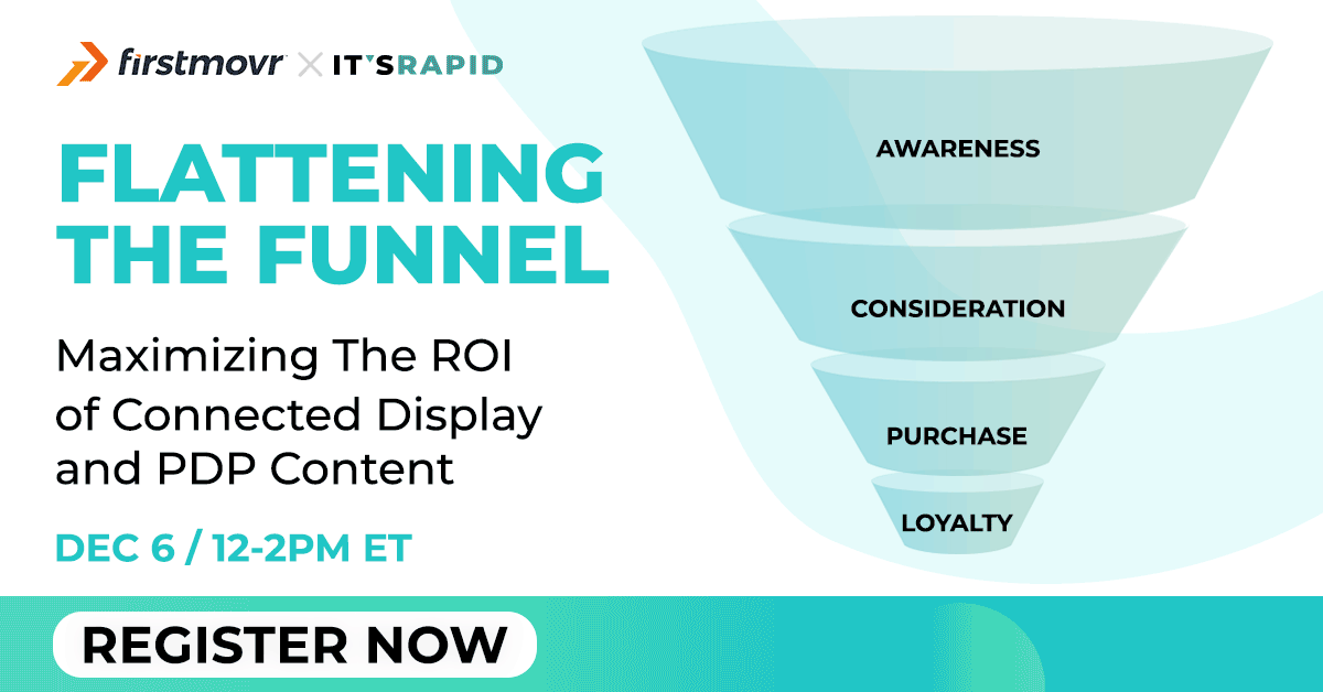 Flattening the Funnel / CPG Connected Content Strategy Event firstmovr